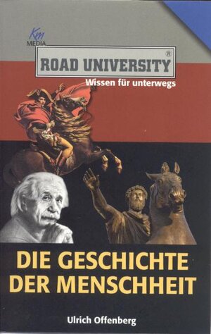 Buchcover Die Geschichte der Menschheit | Ulrich Offenberg | EAN 9783831255757 | ISBN 3-8312-5575-X | ISBN 978-3-8312-5575-7