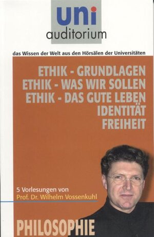 Buchcover Ethik | Wilhelm Vossenkuhl | EAN 9783831256051 | ISBN 3-8312-5605-5 | ISBN 978-3-8312-5605-1