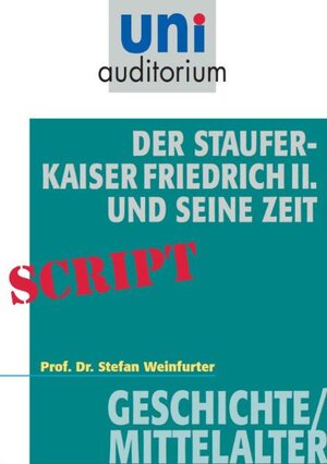 Buchcover Der Staufer-Kaiser Friedrich der II. und seine Zeit | Stefan Weinfurter | EAN 9783831256112 | ISBN 3-8312-5611-X | ISBN 978-3-8312-5611-2