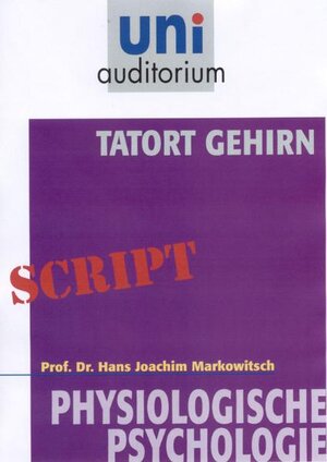 Buchcover Tatort Gehirn | Joachim Markowitsch | EAN 9783831256693 | ISBN 3-8312-5669-1 | ISBN 978-3-8312-5669-3