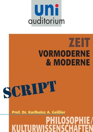 Buchcover Zeit - Vormoderne & Moderne | Karlheinz A. Geißler | EAN 9783831256846 | ISBN 3-8312-5684-5 | ISBN 978-3-8312-5684-6