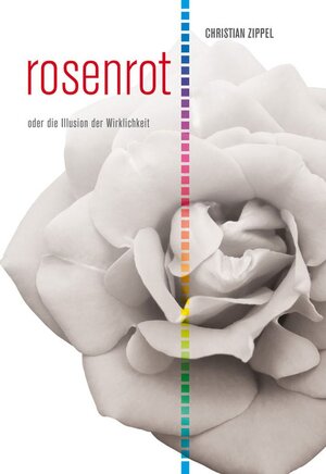 Buchcover rosenrot | Christian Zippel | EAN 9783831257287 | ISBN 3-8312-5728-0 | ISBN 978-3-8312-5728-7