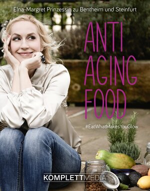 Buchcover Anti Aging Food | Elna-Margret Zu Bentheim und Steinfurt | EAN 9783831257744 | ISBN 3-8312-5774-4 | ISBN 978-3-8312-5774-4