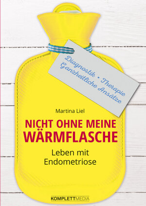Buchcover Nicht ohne meine Wärmflasche | Martina Liel | EAN 9783831257973 | ISBN 3-8312-5797-3 | ISBN 978-3-8312-5797-3