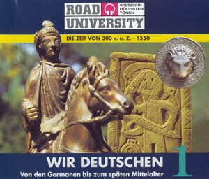 Wir Deutschen - Paket: Die Zeit von 300 v. u. Z. - 1810: Die Zeit von 300 v. u. Z. - 1550: TEIL 1