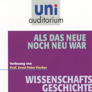 Buchcover Als das Neue noch neu war | Ernst P Fischer | EAN 9783831261956 | ISBN 3-8312-6195-4 | ISBN 978-3-8312-6195-6