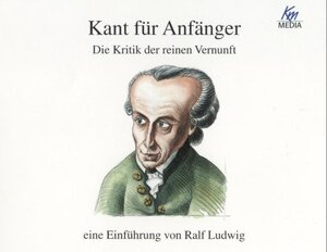 Buchcover Kant für Anfänger.   Die Kritik der reinen Vernunft - eine Einführung | Ralf Ludwig | EAN 9783831262601 | ISBN 3-8312-6260-8 | ISBN 978-3-8312-6260-1