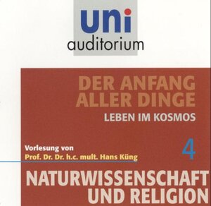 Buchcover Der Anfang aller Dinge, Teil 4. Leben im Kosmos | Hans Küng | EAN 9783831262953 | ISBN 3-8312-6295-0 | ISBN 978-3-8312-6295-3