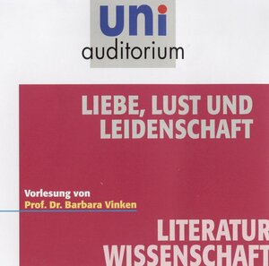 Buchcover Liebe, Lust und Leidenschaft | Barbara Vinken | EAN 9783831264315 | ISBN 3-8312-6431-7 | ISBN 978-3-8312-6431-5