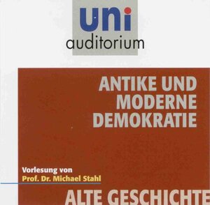 Buchcover Antike und moderne Demokratie | Michael Stahl | EAN 9783831264612 | ISBN 3-8312-6461-9 | ISBN 978-3-8312-6461-2