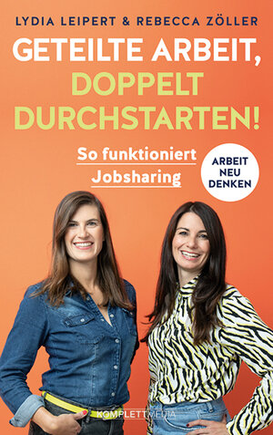 Buchcover Geteilte Arbeit, doppelt durchstarten! | Lydia Leipert | EAN 9783831271108 | ISBN 3-8312-7110-0 | ISBN 978-3-8312-7110-8