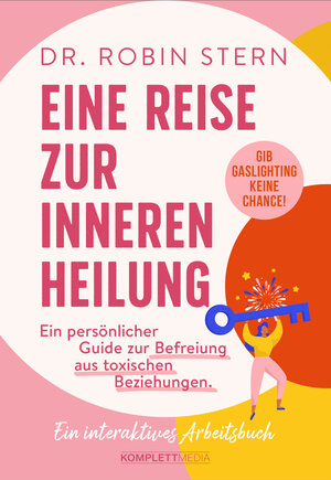 Buchcover Eine Reise zur inneren Heilung | Robin Stern | EAN 9783831271443 | ISBN 3-8312-7144-5 | ISBN 978-3-8312-7144-3