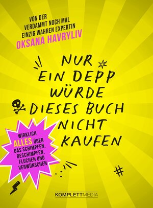 Buchcover Nur ein Depp würde dieses Buch nicht kaufen | Oksana Havryliv | EAN 9783831271474 | ISBN 3-8312-7147-X | ISBN 978-3-8312-7147-4