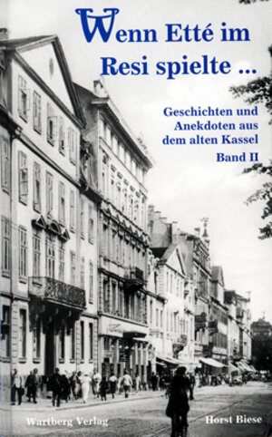 Buchcover Wenn Ette im Resi spielte | Horst Biese | EAN 9783831314294 | ISBN 3-8313-1429-2 | ISBN 978-3-8313-1429-4