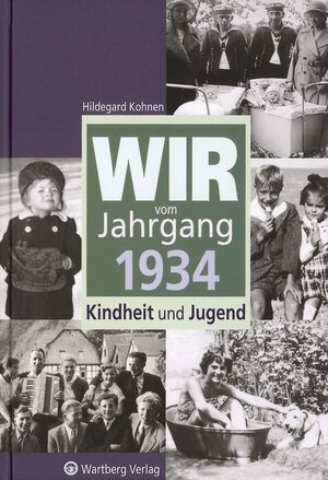 Wir vom Jahrgang 1934: Kindheit und Jugend