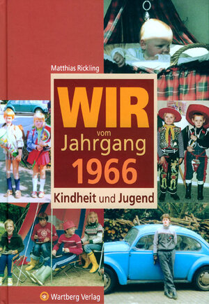 Wir vom Jahrgang 1966: Kindheit und Jugend