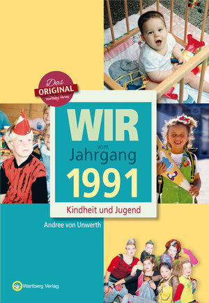 Buchcover Wir vom Jahrgang 1991 - Kindheit und Jugend | Andree von Unwerth | EAN 9783831317912 | ISBN 3-8313-1791-7 | ISBN 978-3-8313-1791-2