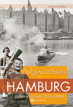 Buchcover Aufgewachsen in Hamburg in den 40er & 50er Jahren | Gerhard Schöttke | EAN 9783831318674 | ISBN 3-8313-1867-0 | ISBN 978-3-8313-1867-4