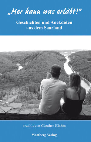 Buchcover "Mer hann was erläbt" - Geschichten und Anekdoten aus dem Saarland | Günther Klahm | EAN 9783831320882 | ISBN 3-8313-2088-8 | ISBN 978-3-8313-2088-2