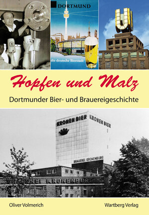 Buchcover Hopfen und Malz - Dortmunder Bier- und Brauereigeschichte | Oliver Volmerich | EAN 9783831321025 | ISBN 3-8313-2102-7 | ISBN 978-3-8313-2102-5