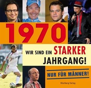 Buchcover ´1970 - Wir sind ein starker Jahrgang | Matthias Rickling | EAN 9783831321858 | ISBN 3-8313-2185-X | ISBN 978-3-8313-2185-8