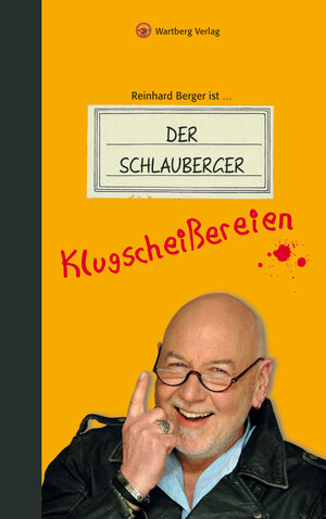 Buchcover Reinhard Berger ist ... Der Schlauberger. Klugscheißereien | Reinhard Berger | EAN 9783831321957 | ISBN 3-8313-2195-7 | ISBN 978-3-8313-2195-7