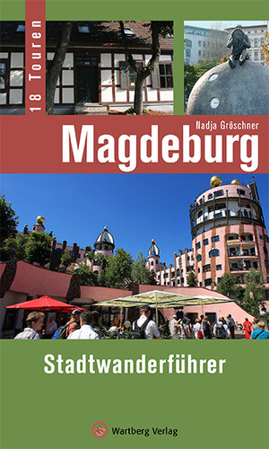 Buchcover Magdeburg - Stadtwanderführer | Nadja Gröschner | EAN 9783831323418 | ISBN 3-8313-2341-0 | ISBN 978-3-8313-2341-8