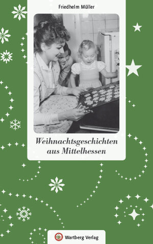 Buchcover Weihnachtsgeschichten aus Mittelhessen | Friedhelm Müller | EAN 9783831323920 | ISBN 3-8313-2392-5 | ISBN 978-3-8313-2392-0