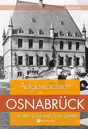 Buchcover Aufgewachsen in Osnabrück in den 40er und 50er Jahren | Conny Rutsch | EAN 9783831324255 | ISBN 3-8313-2425-5 | ISBN 978-3-8313-2425-5