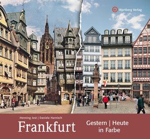 Buchcover Frankfurt - gestern und heute in Farbe | Henning Jost | EAN 9783831324736 | ISBN 3-8313-2473-5 | ISBN 978-3-8313-2473-6