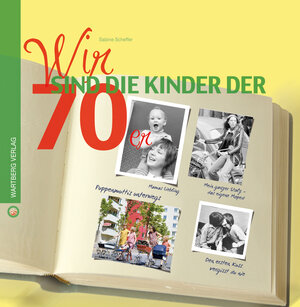 Buchcover Wir sind die Kinder der 70er | Sabine Scheffer | EAN 9783831324866 | ISBN 3-8313-2486-7 | ISBN 978-3-8313-2486-6