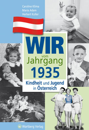 Buchcover Wir vom Jahrgang 1935 - Kindheit und Jugend in Österreich | Caroline Klima | EAN 9783831326358 | ISBN 3-8313-2635-5 | ISBN 978-3-8313-2635-8