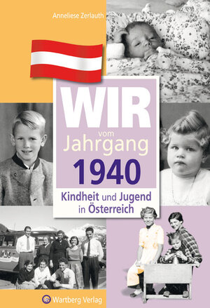 Buchcover Wir vom Jahrgang 1940 - Kindheit und Jugend in Österreich | Anneliese Zerlauth | EAN 9783831326402 | ISBN 3-8313-2640-1 | ISBN 978-3-8313-2640-2