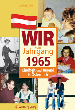 Buchcover Wir vom Jahrgang 1965 - Kindheit und Jugend in Österreich | Caroline Klima | EAN 9783831326655 | ISBN 3-8313-2665-7 | ISBN 978-3-8313-2665-5