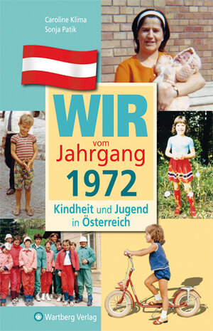 Buchcover Wir vom Jahrgang 1972 - Kindheit und Jugend in Österreich | Caroline Klima | EAN 9783831326723 | ISBN 3-8313-2672-X | ISBN 978-3-8313-2672-3