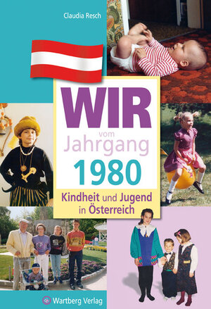 Buchcover Wir vom Jahrgang 1980 - Kindheit und Jugend in Österreich | Claudia Resch | EAN 9783831326808 | ISBN 3-8313-2680-0 | ISBN 978-3-8313-2680-8