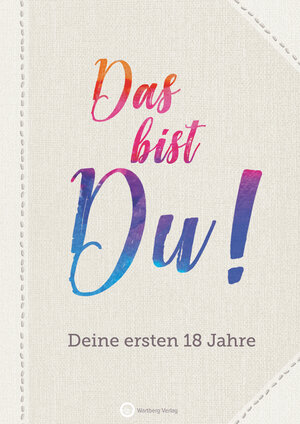 Buchcover Das bist Du! Deine ersten 18 Jahre  | EAN 9783831327157 | ISBN 3-8313-2715-7 | ISBN 978-3-8313-2715-7