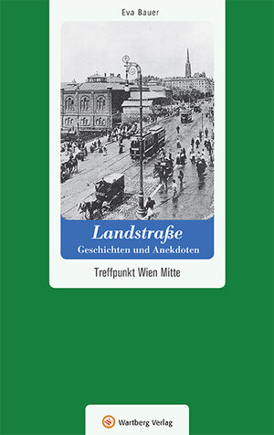 Buchcover Wien-Landstraße - Geschichten und Anekdoten | Eva Bauer | EAN 9783831327201 | ISBN 3-8313-2720-3 | ISBN 978-3-8313-2720-1