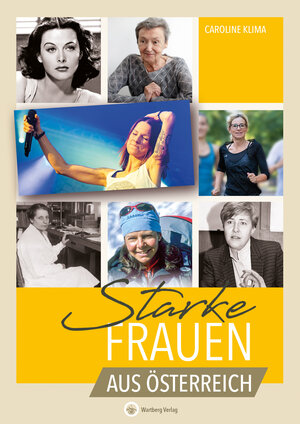 Buchcover Starke Frauen aus Österreich | Caroline Klima | EAN 9783831327324 | ISBN 3-8313-2732-7 | ISBN 978-3-8313-2732-4