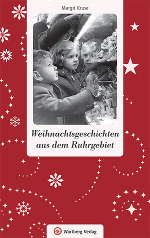 Buchcover Weihnachtsgeschichten aus dem Ruhrgebiet | Margit Kruse | EAN 9783831327454 | ISBN 3-8313-2745-9 | ISBN 978-3-8313-2745-4