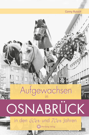 Buchcover Aufgewachsen in Osnabrück in den 60er und 70er Jahren | Conny Rutsch | EAN 9783831328642 | ISBN 3-8313-2864-1 | ISBN 978-3-8313-2864-2