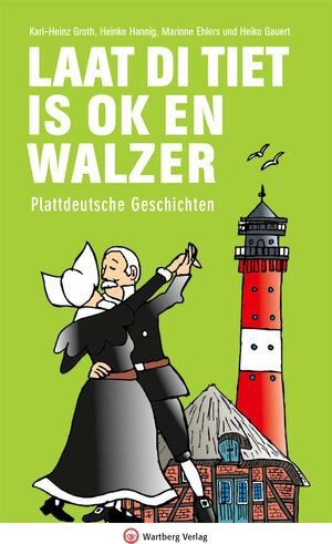 Buchcover Laat di Tiet is ok en Walzer - Plattdeutsche Geschichten | Karl-Heinz Groth | EAN 9783831328840 | ISBN 3-8313-2884-6 | ISBN 978-3-8313-2884-0