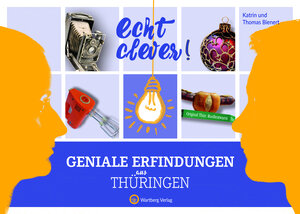 Buchcover Echt clever! Geniale Erfindungen aus Thüringen | Katrin Bienert | EAN 9783831329960 | ISBN 3-8313-2996-6 | ISBN 978-3-8313-2996-0