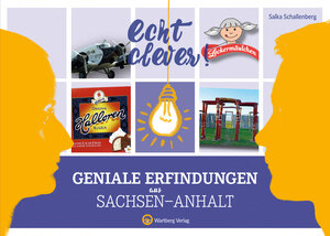 Buchcover Echt clever! Geniale Erfindungen aus Sachsen-Anhalt | Salka Schallenberg | EAN 9783831329991 | ISBN 3-8313-2999-0 | ISBN 978-3-8313-2999-1