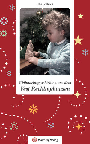 Buchcover Weihnachtsgeschichten aus dem Vest Recklinghausen | Elke Schleich | EAN 9783831330041 | ISBN 3-8313-3004-2 | ISBN 978-3-8313-3004-1