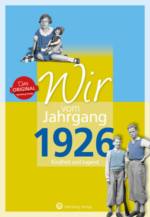 Buchcover Wir vom Jahrgang 1926 - Kindheit und Jugend | Kurt Werner Kolbe | EAN 9783831330263 | ISBN 3-8313-3026-3 | ISBN 978-3-8313-3026-3