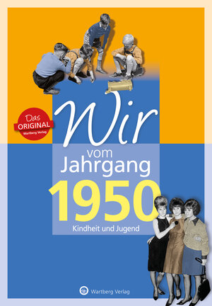 Buchcover Wir vom Jahrgang 1950 - Kindheit und Jugend | Brigitte Friedrich | EAN 9783831330508 | ISBN 3-8313-3050-6 | ISBN 978-3-8313-3050-8