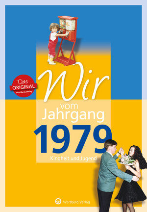 Buchcover Wir vom Jahrgang 1979 - Kindheit und Jugend | Christina Langenbahn | EAN 9783831330799 | ISBN 3-8313-3079-4 | ISBN 978-3-8313-3079-9