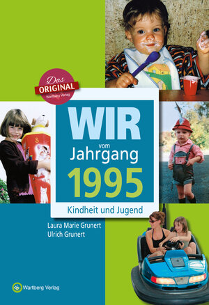 Buchcover Wir vom Jahrgang 1995 - Kindheit und Jugend | Ulrich Grunert | EAN 9783831330959 | ISBN 3-8313-3095-6 | ISBN 978-3-8313-3095-9