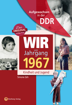 Buchcover Aufgewachsen in der DDR - Wir vom Jahrgang 1967 - Kindheit und Jugend | Simone Zeh | EAN 9783831331673 | ISBN 3-8313-3167-7 | ISBN 978-3-8313-3167-3